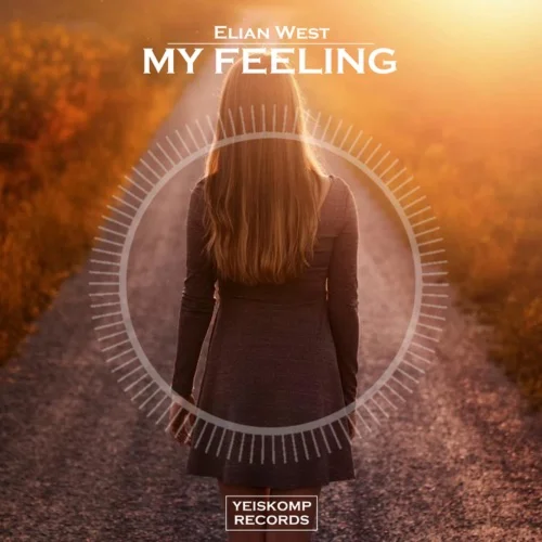 Elian West - My Feeling (Original Mix)