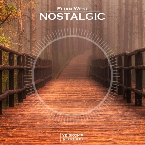 Elian West - Nostalgic (Original Mix)