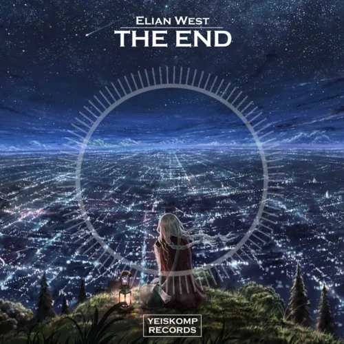 Elian West - The End (Original Mix)