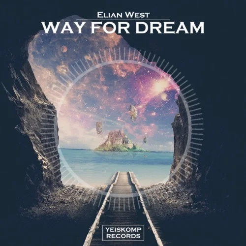 Elian West - Way For Dream (Original Mix)
