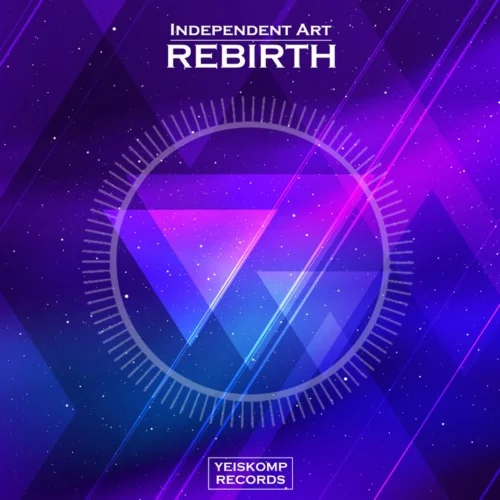 Independent Art - Rebirth (Original Mix)
