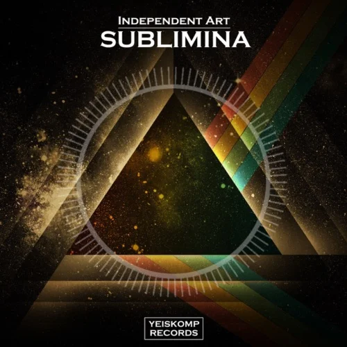 Independent Art - Sublimina (Original Mix)