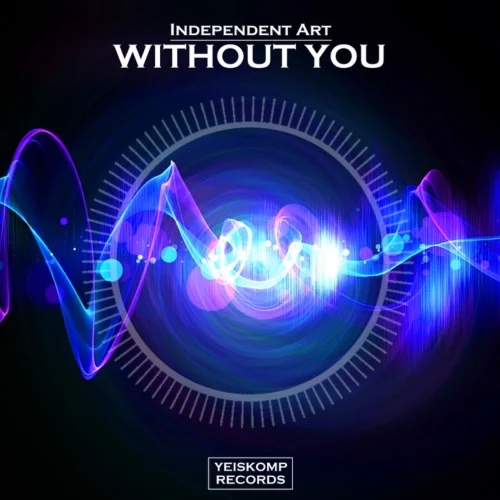 Independent Art - Without You (Original Mix)