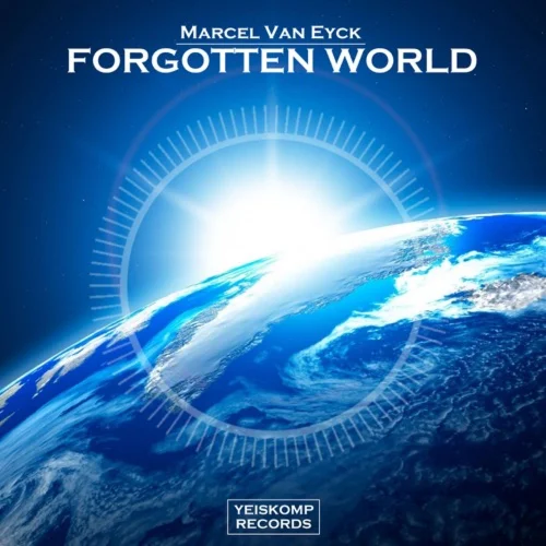 Marcel Van Eyck - Forgotten World (Original Mix)