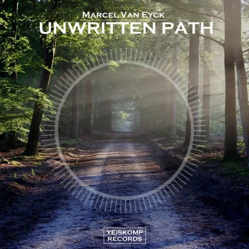 Marcel Van Eyck - Unwritten Path (Original Mix)
