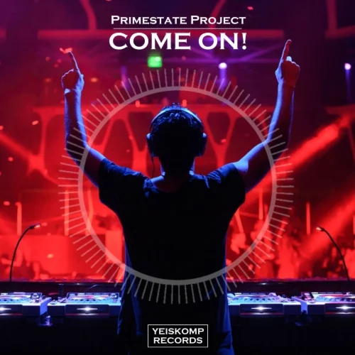 Primestate Project - Come On! (Original Mix)