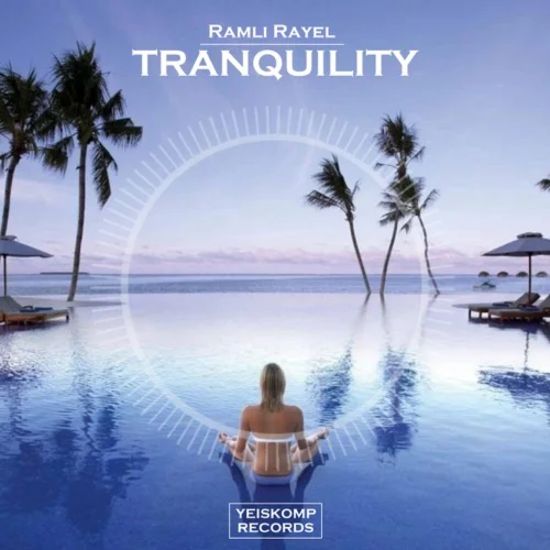 Ramli Rayel - Tranquility (Original Mix)