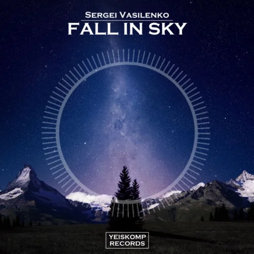 Sergei Vasilenko - Fall In Sky (Original Mix)