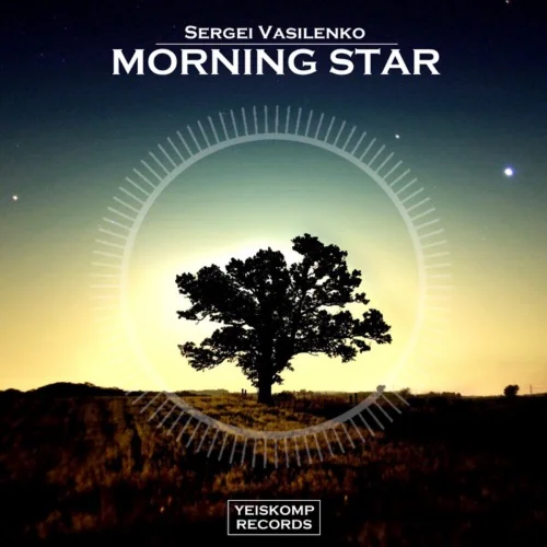 Sergei Vasilenko - Morning Star (Original Mix)