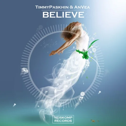 TimmyPaskhin & AnVea - Believe (Original Mix)
