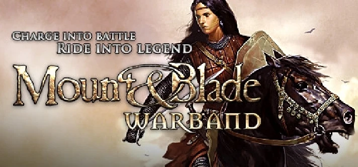 Mount & Blade: Warband (Steam | Region Free)