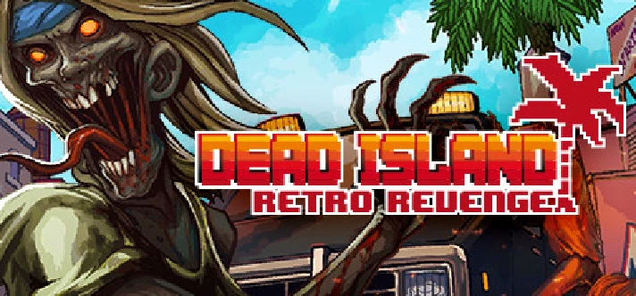 Dead Island Retro Revenge🔑STEAM KEY✔️GLOBAL