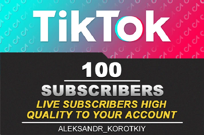 100 live subscribers to your Tik Tok account