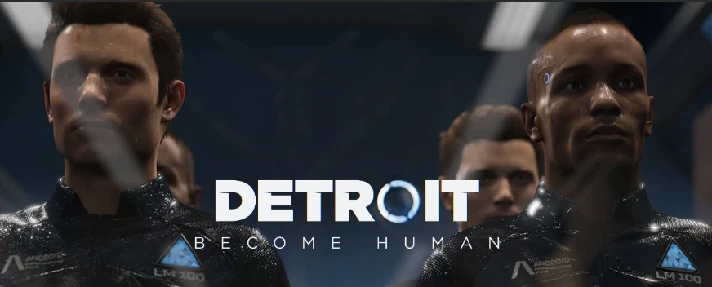 DETROIT: BECOME HUMAN STEAM KEY RU/CIS