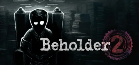 Beholder 2 - Steam Access OFFLINE