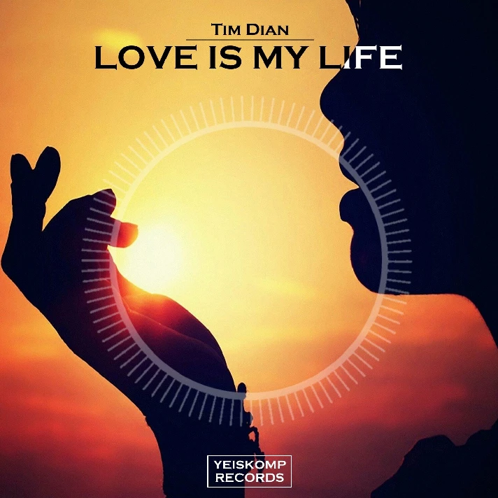 Tim Dian - Love Is My Life (Original Mix)