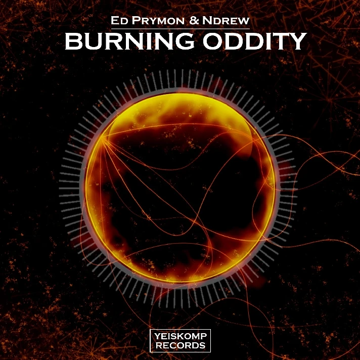 Ed Prymon & Ndrew - Burning Oddity (Original Mix)