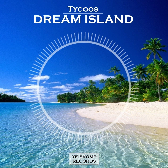 Tycoos - Dream Island (Original Mix)