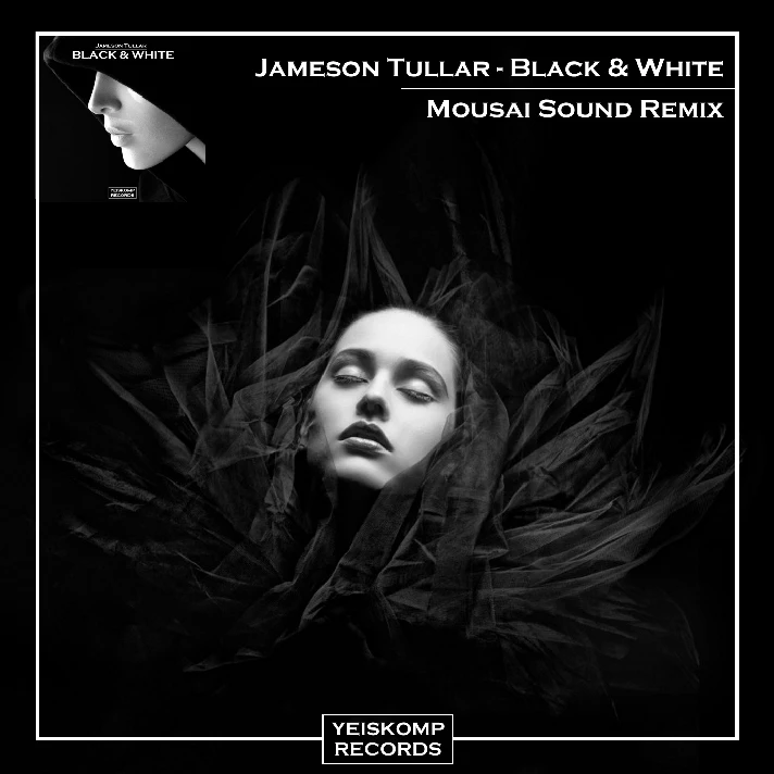 Jameson Tullar - Black & White (Mousai Sound Remix)