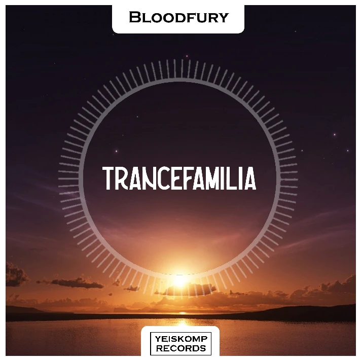 Bloodfury - Trancefamilia (Original Mix)