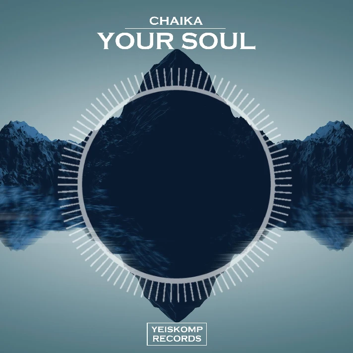 CHAIKA - Your Soul (Original Mix)