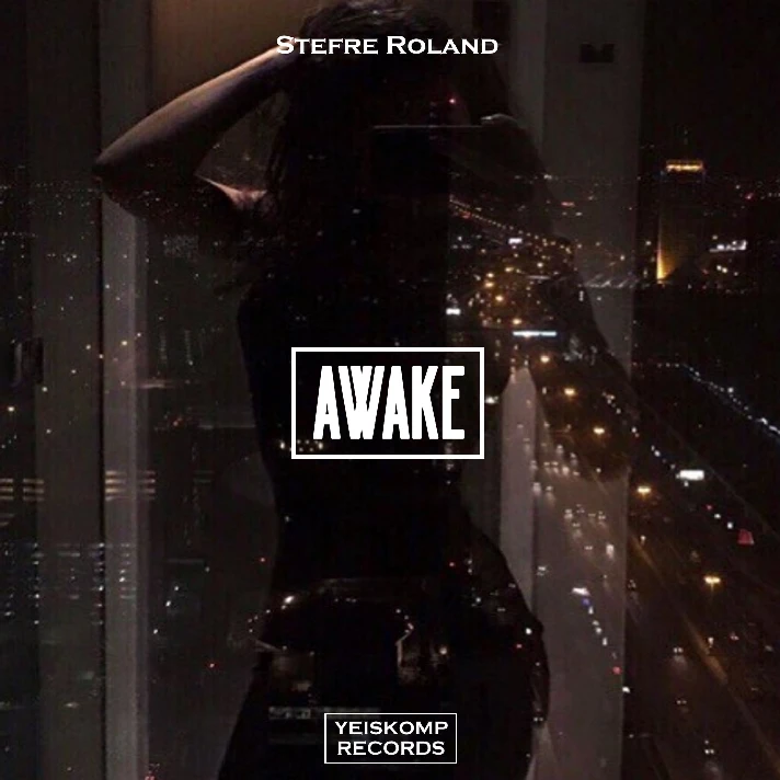 Stefre Roland - Awake (Original Mix)