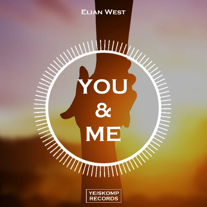 Elian West - You & Me (Original Mix)