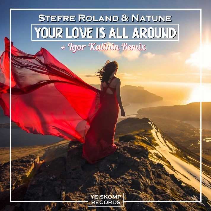 Your Love Is All Around (Igor Kalinin Remix)