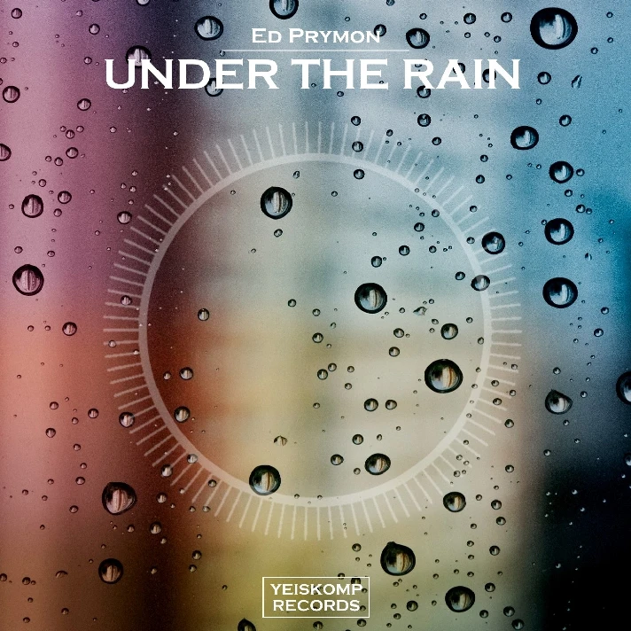 Ed Prymon - Under The Rain (Original Mix)