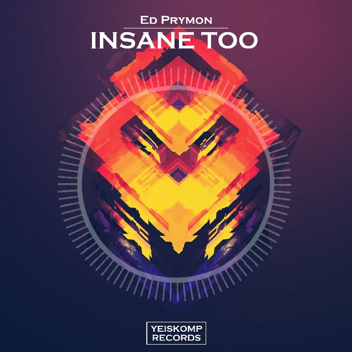 Ed Prymon - Insane Too (Original Mix)