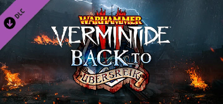 Warhammer: Vermintide 2 Back to Ubersreik (DLC)🔑STEAM