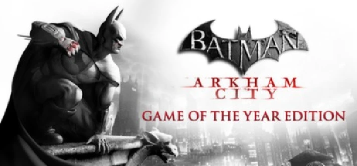 Batman Arkham City GOTY | Steam Russia