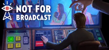 🎤 Not For Broadcast - STEAM (Region free) - Лицензия