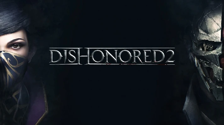 Dishonored: Complete Collection [Steam \ Key \ RU+CIS]