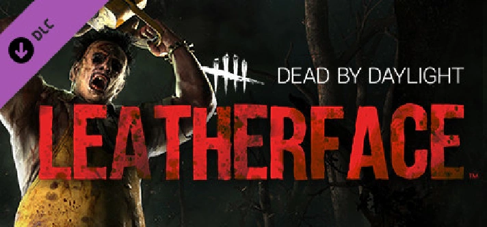 Dead by Daylight - Leatherface (DLC)🔑STEAM KEY🌎GLOBAL