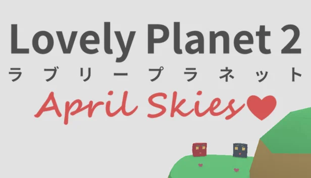 Lovely Planet 2: April Skies Steam Key (Region Free)
