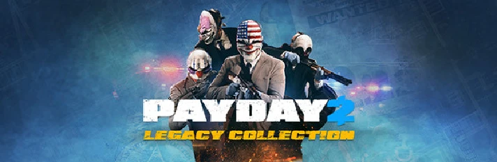 PAYDAY 2: Legacy Collection 🔑STEAM KEY 🔥RU+KZ+CIS