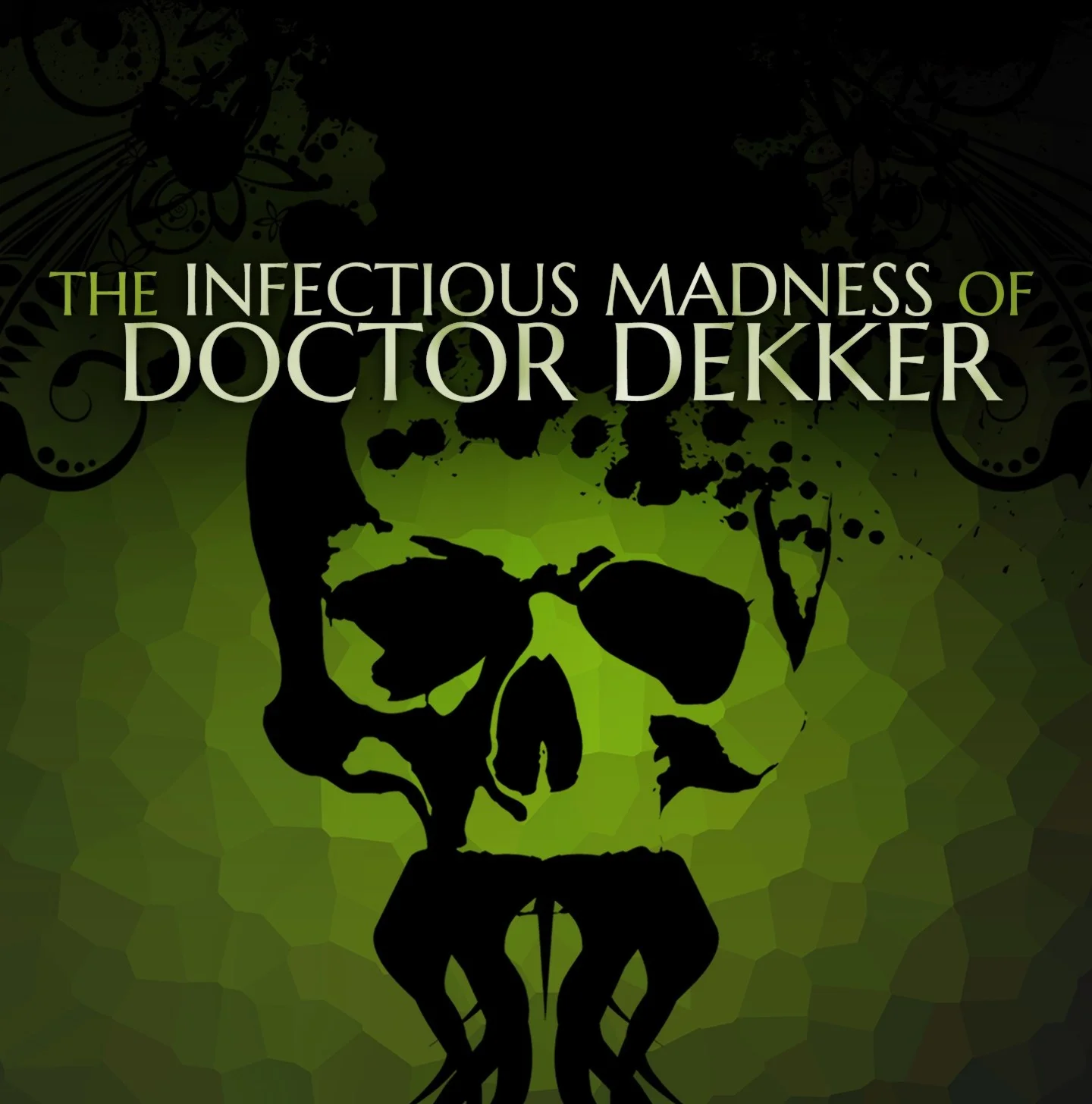 The Infectious Madness of Doctor Dekker Steamkey/РФ+Мир