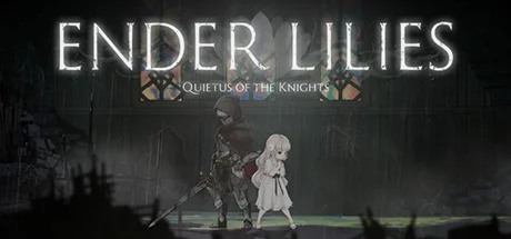 ENDER LILIES: Quietus of the Knights (Steam Gift RU) 