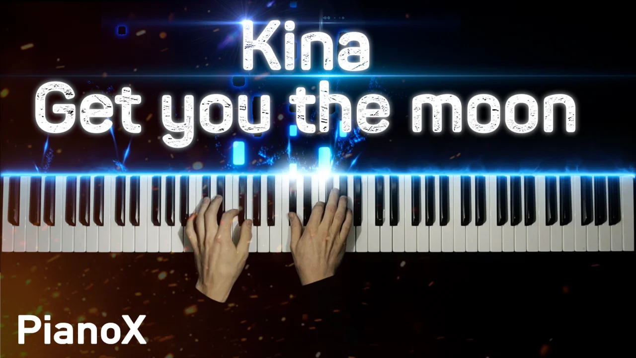 Kina - Get You The Moon
