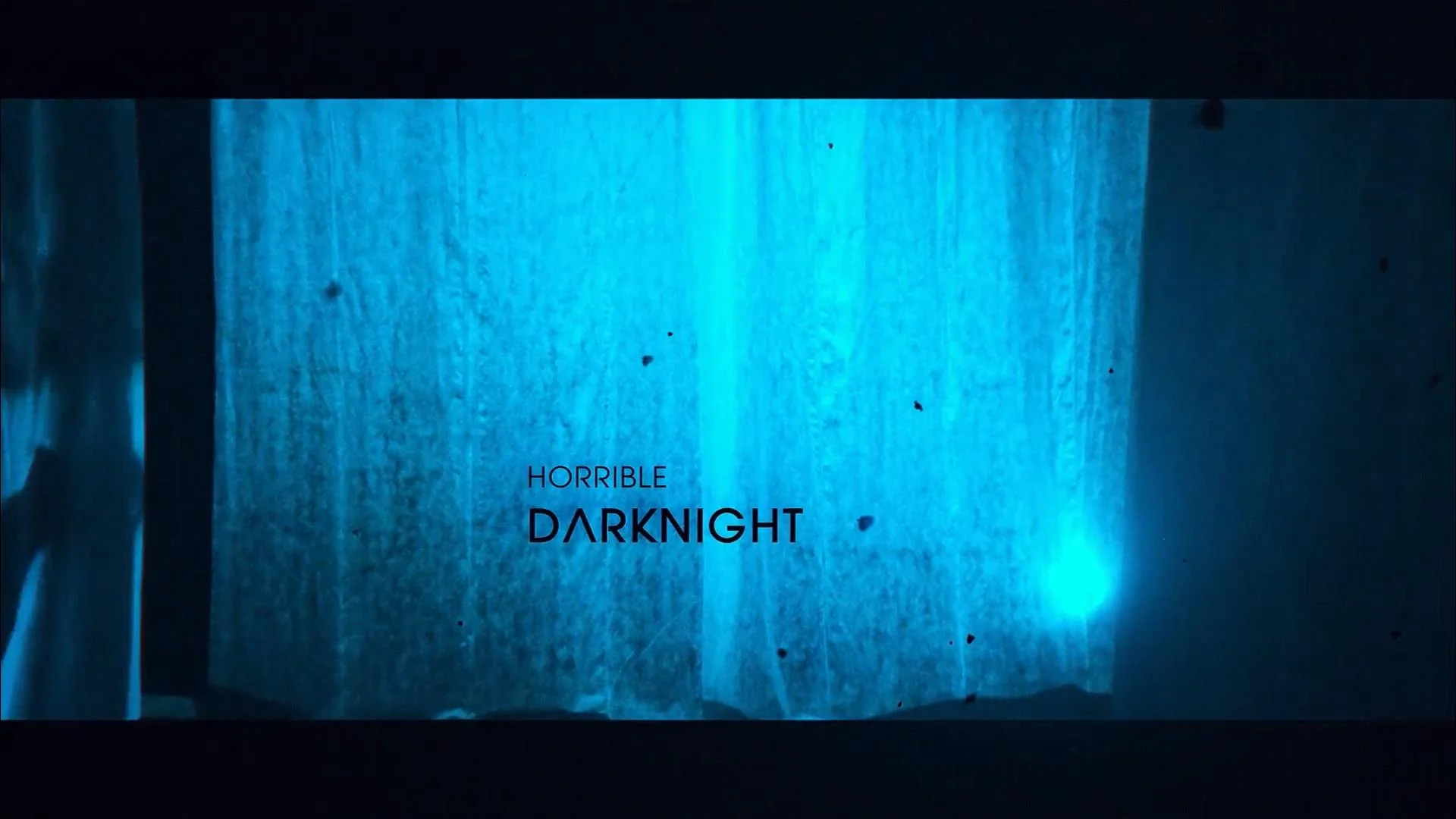 Drama Opening  Horrible Darknight AEP