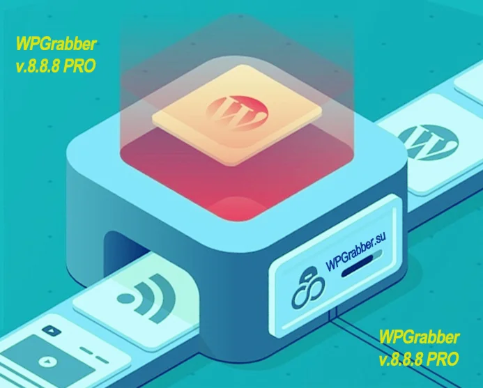 Плагин WPGrabber 8.8.8 PRO + Премиум доступ