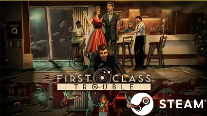 ⭐ ️ First Class Trouble - STEAM (Region free)