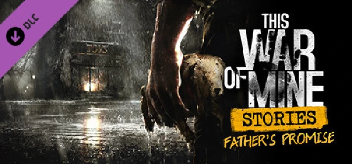 This War of Mine: Stories Father´s Promise (DLC)🔑STEAM