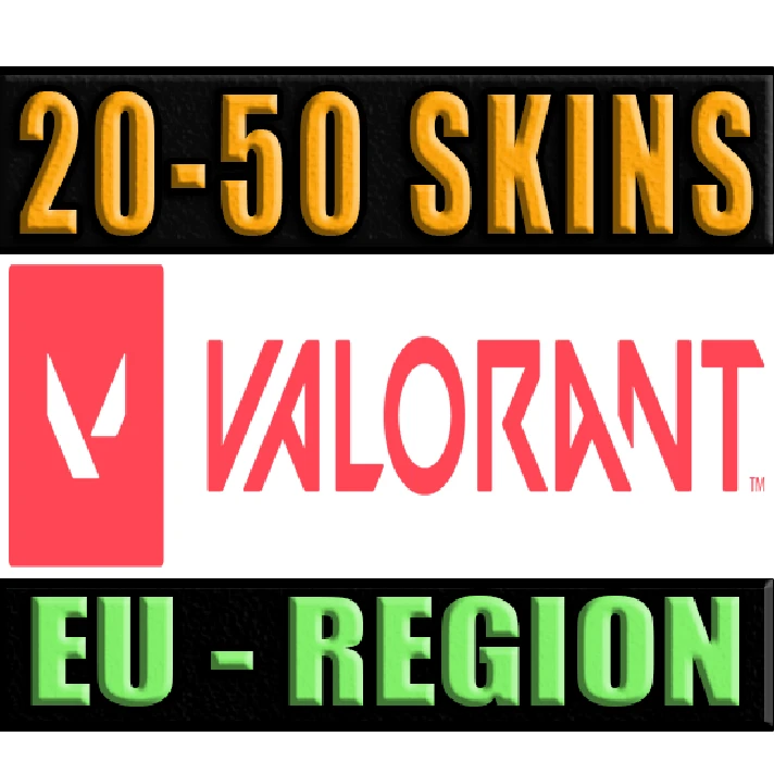 VALORANT | 20 - 50 SKINS | EU - REGION ✅ WARRANTY 🔥