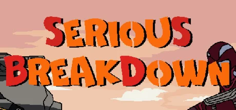 Serious Breakdown (Steam key/Region free)