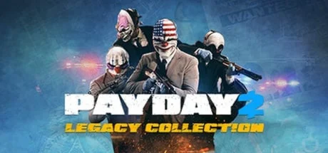 PAYDAY 2: Legacy Collection Steam без активаторов