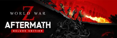 World War Z: Aftermath - DELUXE (STEAM КЛЮЧ) РФ+КЗ+СНГ
