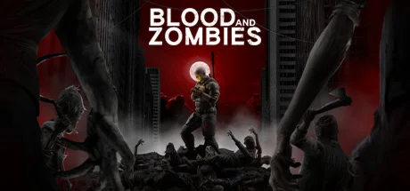 Blood And Zombies  АВТОДОСТАВКА STEAM GIFT RU