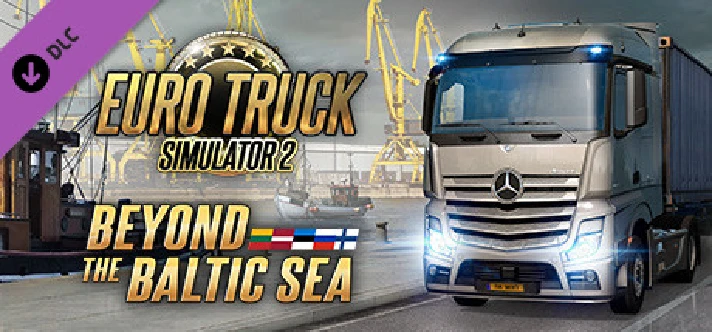 Euro Truck Simulator 2 - Beyond the Baltic Sea 💎DLC RU